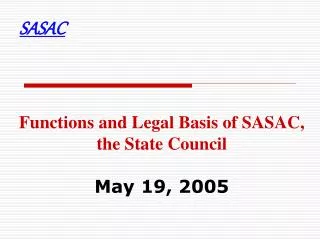 Functions and Legal Basis of SASAC, the State Council May 19, 2005