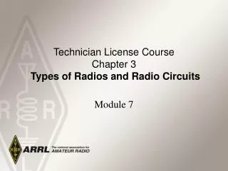 Technician License Course Chapter 3 Types of Radios and Radio Circuits