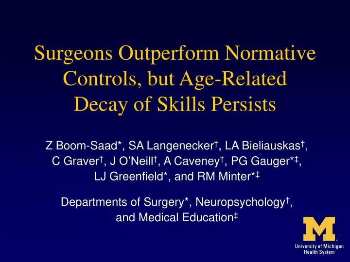 surgeons outperform normative controls but age related decay of skills persists