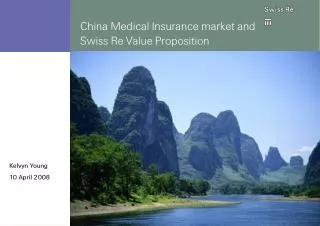 China Medical Insurance market and Swiss Re Value Proposition