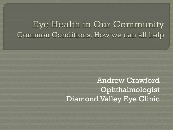 eye health in our community common conditions how we can all help