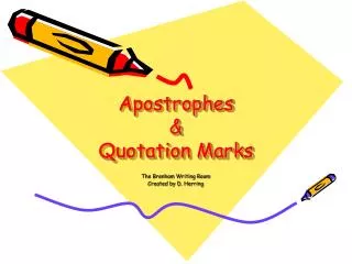 Apostrophes &amp; Quotation Marks