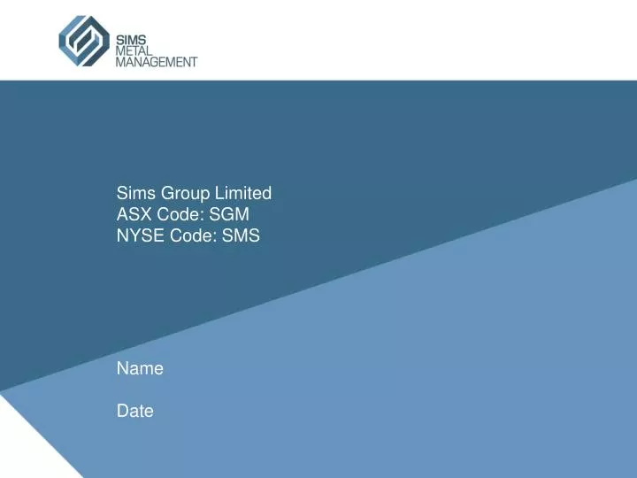 sims group limited asx code sgm nyse code sms name date