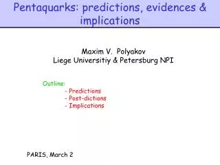 Pentaquarks: predictions, evidences &amp; implications