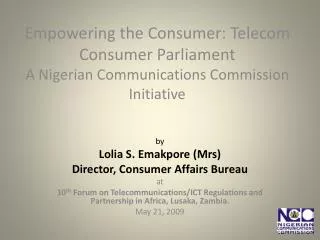 by Lolia S. Emakpore (Mrs) Director, Consumer Affairs Bureau at