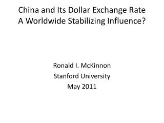 China and Its Dollar Exchange Rate A Worldwide Stabilizing Influence?