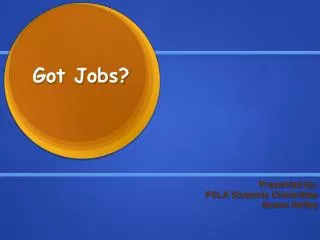 Got Jobs?