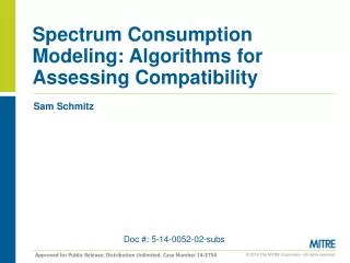 Spectrum Consumption Modeling: Algorithms for Assessing Compatibility