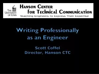 Writing Professionally as an Engineer Scott Coffel Director, Hanson CTC