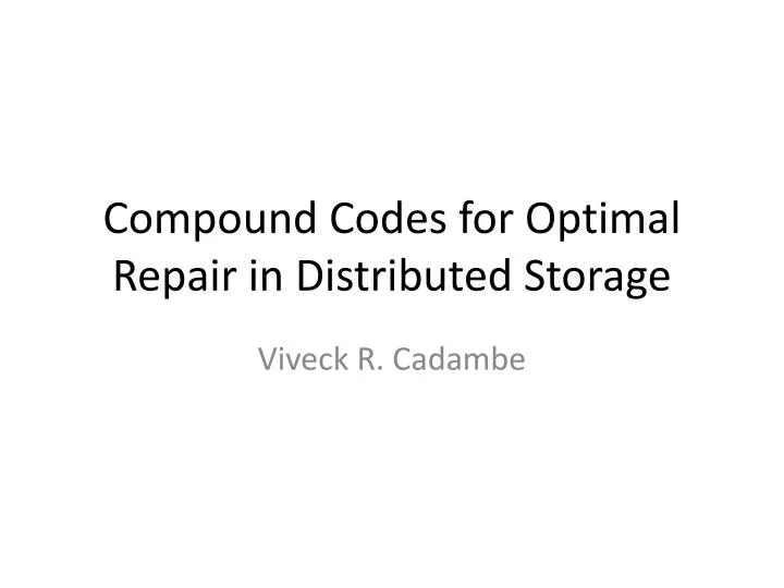 compound codes for optimal repair in distributed storage
