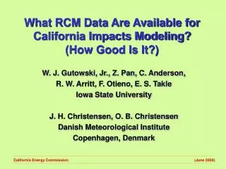 What RCM Data Are Available for California Impacts Modeling? (How Good Is It?)