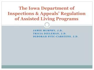 The Iowa Department of Inspections &amp; Appeals’ Regulation of Assisted Living Programs