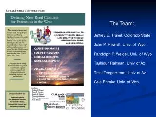 The Team: Jeffrey E. Tranel: Colorado State John P. Hewlett, Univ. of Wyo