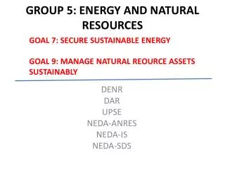 GROUP 5: ENERGY AND NATURAL RESOURCES