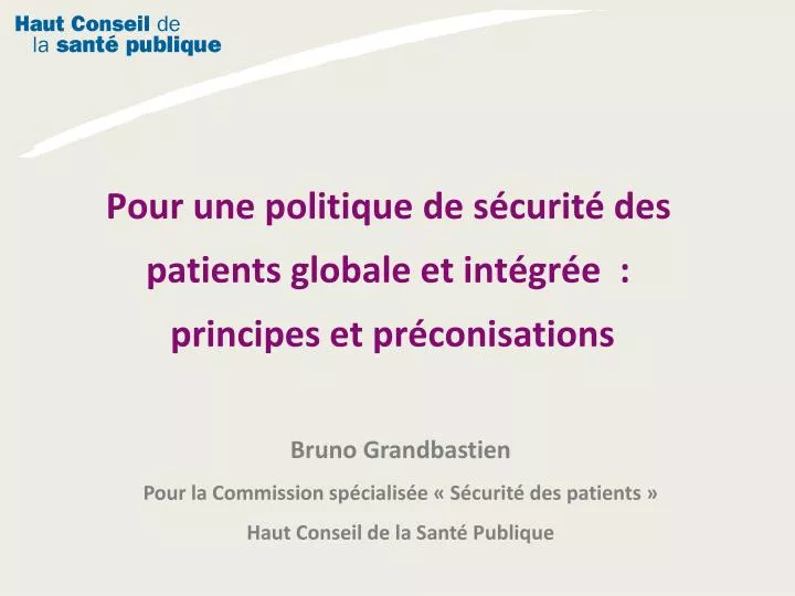 pour une politique de s curit des patients globale et int gr e principes et pr conisations