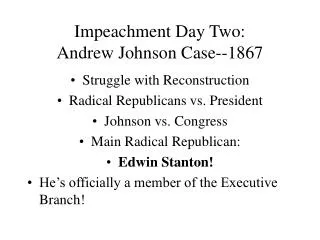 Impeachment Day Two: Andrew Johnson Case--1867