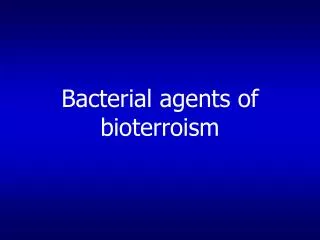 Bacterial agents of bioterroism