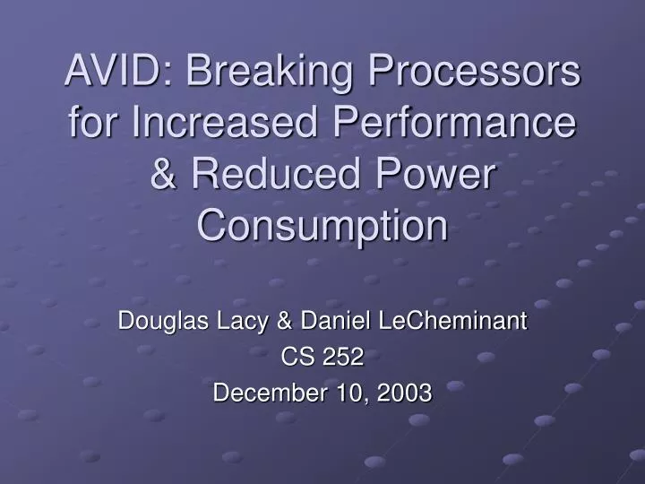 avid breaking processors for increased performance reduced power consumption