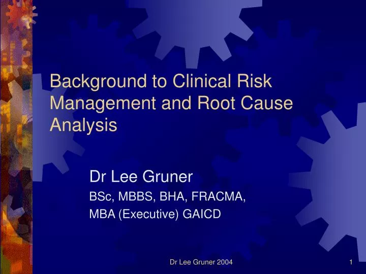 background to clinical risk management and root cause analysis