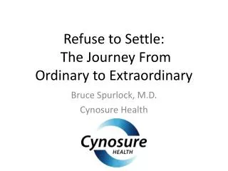 Refuse to Settle: The Journey From Ordinary to Extraordinary