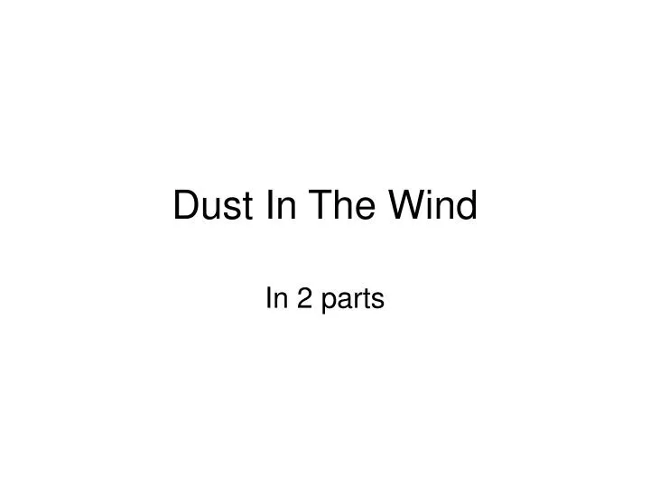 dust in the wind