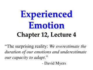 Experienced Emotion Chapter 12, Lecture 4