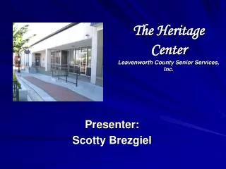 The Heritage Center Leavenworth County Senior Services, Inc.