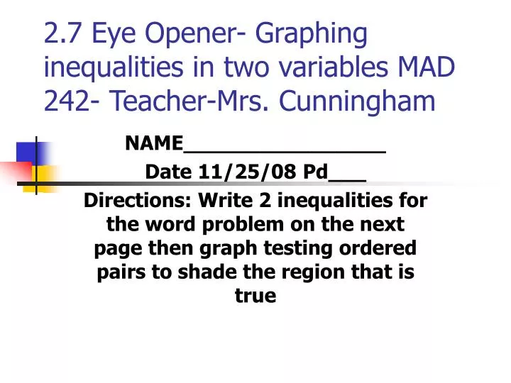 2 7 eye opener graphing inequalities in two variables mad 242 teacher mrs cunningham