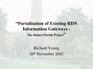 “Portalisation of Existing RDN Information Gateways - The Subject Portals Project ”