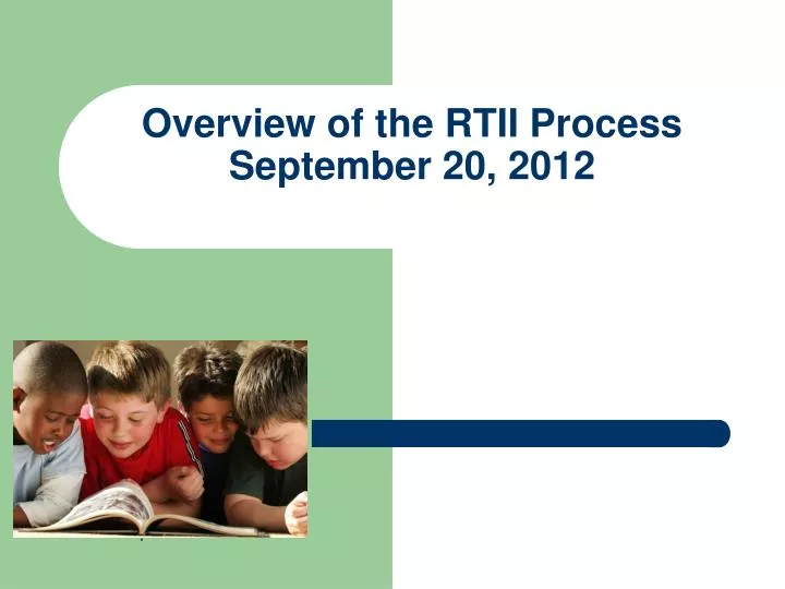 overview of the rtii process september 20 2012