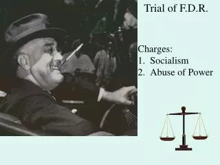 Charges: 1. Socialism 2. Abuse of Power