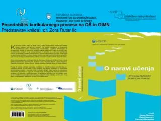 Posodobitev kurikularnega procesa na OŠ in GIMN Predstavitev knjige : dr. Zora Rutar Ilc