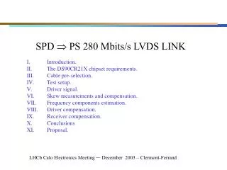 SPD  PS 280 Mbits/s LVDS LINK