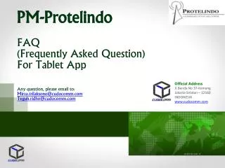 PM- Protelindo FAQ (Frequently Asked Question) For Tablet App Any question, please email to: