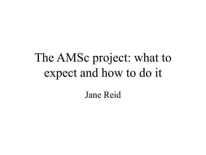 the amsc project what to expect and how to do it