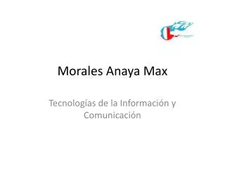Morales Anaya Max