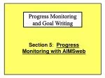 Progress Monitoring and Goal Writing - slide 1