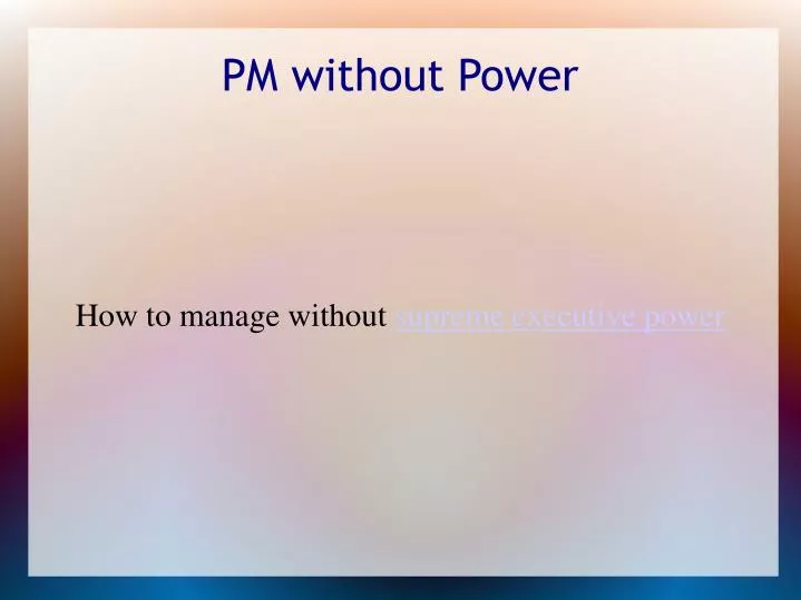 how to manage without supreme executive power