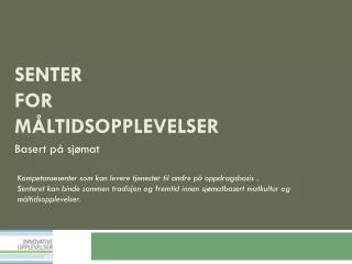 Senter for måltidsopplevelser