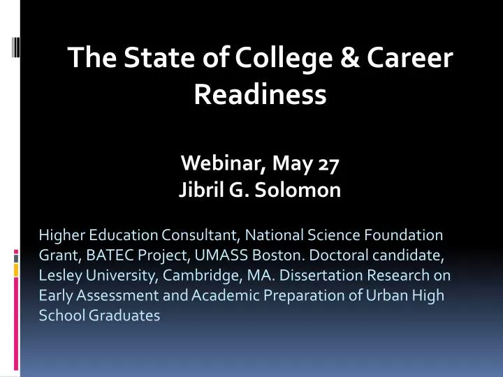 the state of college career readiness webinar may 27 jibril g solomon