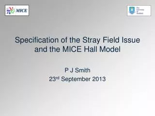Specification of the Stray F ield I ssue and the MICE Hall Model