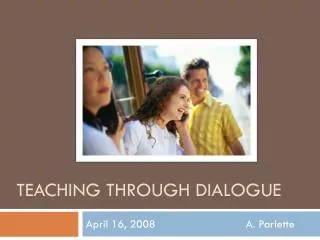 Teaching through dialogue