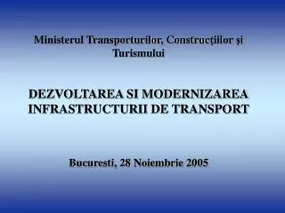 Prioritatea “Dezvoltarea si modernizarea infrastructurii de transport”