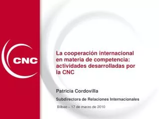 La cooperación internacional en materia de competencia: actividades desarrolladas por la CNC