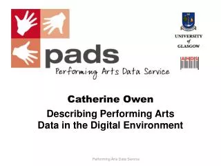 Catherine Owen Describing Performing Arts Data in the Digital Environment