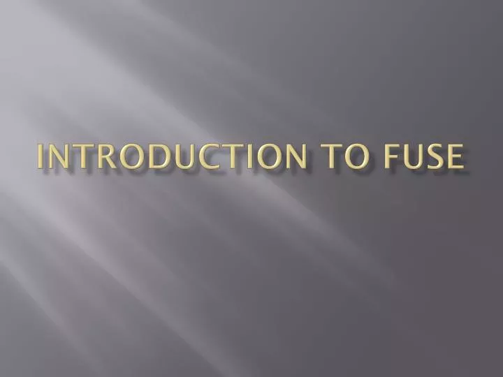 introduction to fuse