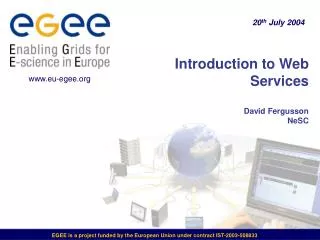 Introduction to Web Services David Fergusson NeSC