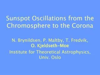 Sunspot Oscillations from the Chromosphere to the Corona