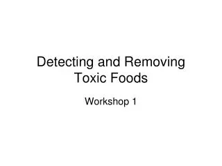 Detecting and Removing Toxic Foods