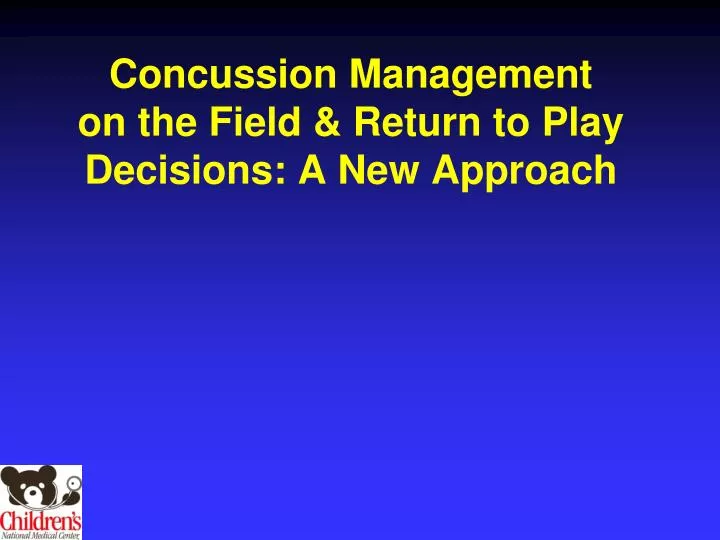concussion management on the field return to play decisions a new approach